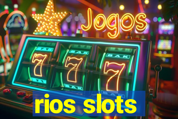 rios slots